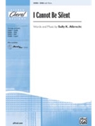 I Cannot Be Silent by Albrecht Sally K for SAB and Piano