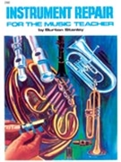 Instrument Repair For The Music Teacher by - Burton Stanley - for Text