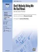 Don't Nobody Bring Me No Bad News by Smalls Charlie - Shackley Larry - for SAB and Piano
