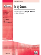 In My Dreams by Albrecht and Althouse for SATB