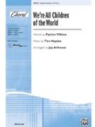 We're All Children Of The World by Hayden Tim - Althouse Jay - for 3-Part Mixed