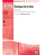 Christmas Eve Is Here by - Larkin Michael - for SATB