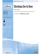 Christmas Eve Is Here by - Larkin Michael - for SAB and Piano