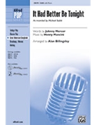 It Had Better Be Tonight by Mancini Henry - Billingsley Alan - Michael Buble for SAB and Piano
