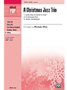Christmas Jazz Trio by - Weir Michele - for SATB