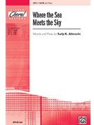 Where The Sea Meets The Sky by Albrecht Sally K for SATB