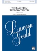 Lass From The Low Country by - Courtney Vicki Tucker - for SATB