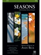 Seasons (A Choral Song Cycle) by Beck Andy for SAB