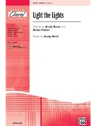 Light The Lights by Beck Andy for SATB