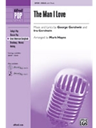 Man I Love by Gershwin George and Ira - Hayes Mark - for SSAA