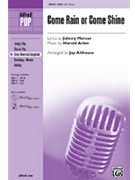 Come Rain Or Come Shine by Arlen Harold - Althouse Jay - for SSA