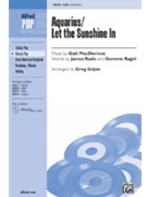 Aquarius/Let The Sunshine In by MacDermot Galt - Gilpin Greg - for SAB