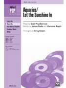 Aquarius/Let The Sunshine In by MacDermot Galt - Gilpin Greg - for SSA