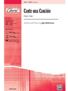 Cante Una Cancion (Sing A Song) by Althouse Jay for SATB
