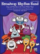 Broadway Rhythm Band by Beck Andy - Beck and Hayden - for Teacher Book (Bk/reproducibles)