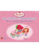Learn to Play Piano w/Strawberry Shortcake Book 1 by Matz Carol - Matz Carol - for Piano Method