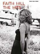Faith Hill: The Hits by Hill Faith Faith Hill for PVG Collection