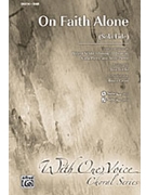 On Faith Alone by Johnson Robert White - Fettke Tom - for SAB
