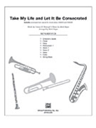 Take My Life & Let It Be Consecrated by Havergal Frances R - Hayes Mark - for Instrumental Parts