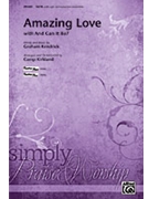 Amazing Love by Kendrick Graham - Kirkland Camp - for SATB
