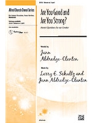 Are You Good & Are You Strong by Schultz Larry E for Unison/2-Part