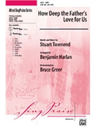 How Deep The Father's Love by Townend Stuart - Harlan Benjamin - for SATB