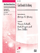 God Leads Us Along by Young George - Fettkehoopercotrel - for SATB
