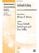 God Leads Us Along by Young George - Fettkehoopercotrel - for 2-Part Mixed