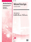 Welcomed Home Again by Schram Ruth Elaine for SATB