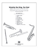 Worship The King Our God by Grant Robert - Albritton Andy - for Instrumental Parts
