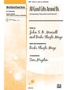 All Good Gifts Around Us by Mayo Becki Slagle for Unison/2-Part