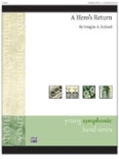 Hero's Return by Richard Douglas A for Concert Band