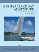 Chesapeake Bay Adventure by Gassi Vince for Concert Band