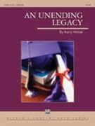 Unending Legacy by Milner Barry for Concert Band