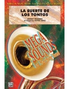 La Suerte De Los Tontos by Richards Johnny - Lopez Victor - for Marching Band