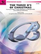 3 O's Of Christmas by Lucas Elena Roussanova - Lucas Elena Roussanova - for Concert Band