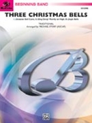 3 Christmas Bells by - Story Michael - for Concert Band