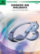 Hooked On Holidays by - Lopez Victor - for Concert Band