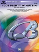 I Got Plenty O' Nuttin' Fr Porgy & Bess by Gershwin George - Wagner Douglas E - for Concert Band