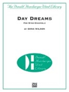 Day Dreams by Wilson Dana for Concert Band