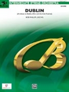 Dublin (A tribute to Dublin Ohio and the Irish Festival) by Phillips Bob for Conductor