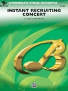 Instant Recruiting Concert by - Phillips Bob - for String Orchestra