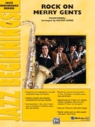 Rock On Merry Gents by Traditional - Lopez Victor - for Jazz Ensemble