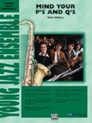 Mind Your P's & Q's by Smukal Mike for Jazz Ensemble