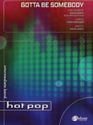 Gotta Be Somebody by Kroeger Chad and Nickelback for Concert Band (Hot Pops Series)