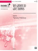 We Gather To Give Thanks by - Waldrop Tammy - for Handbells
