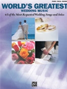 World's Greatest Wedding Music for Piano Vocal and Guitar