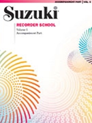 Suzuki Recorder School (Soprano and Alto Recorder) Accompaniment by for Recorder