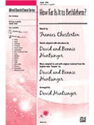 How Far Is It To Bethlehem by Huntsinger David - Huntsinger David - for SATB
