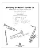 How Deep The Father's Love by Townend Stuart - Harlan Benjamin - for Instrumental Parts